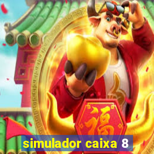 simulador caixa 8